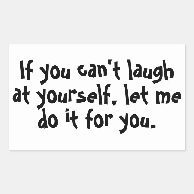 Pegatina Rectangular Si no puedes reírte de ti mismo (Anverso)