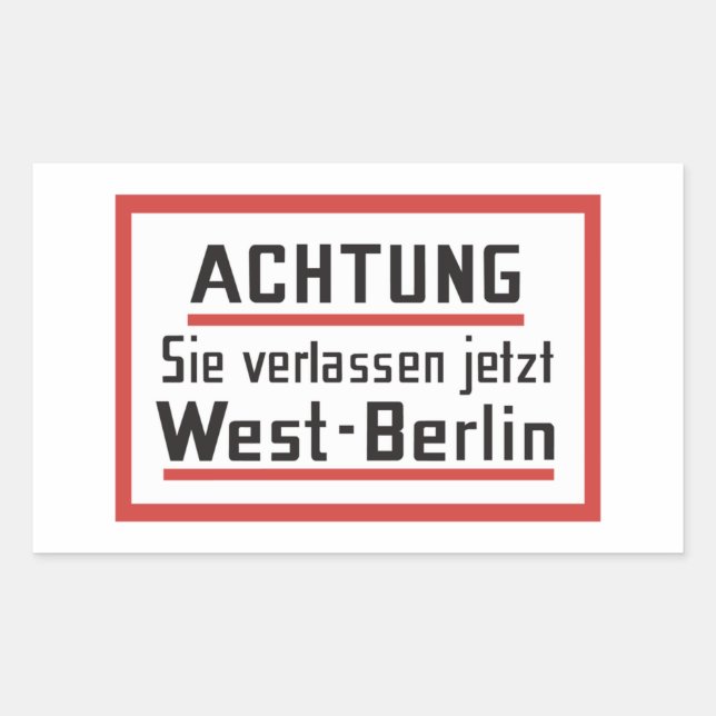 Pegatina Rectangular Sie verlassen jetzt West-Berlin, Rótulo de Alemani (Anverso)