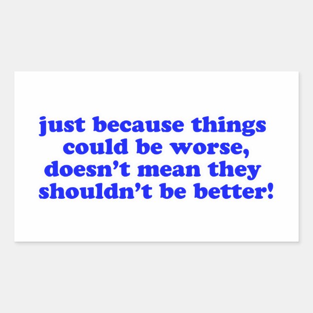 Pegatina Rectangular Sólo porque... (Anverso)