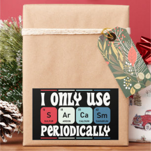 Pegatina Rectangular Solo Uso Sarcasmo Periódicamente Frase de Ciencia