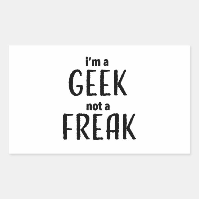 Pegatina Rectangular Soy un Geek, no un Freak (Anverso)