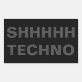 Pegatina Rectangular STICKER TECHNO SHHHHH gris sobre negro