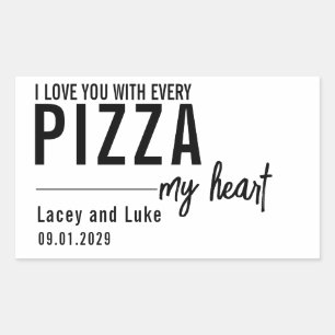 Pegatina Rectangular Te Amo Con Cada Pizza   Funny Pizza Fiesta