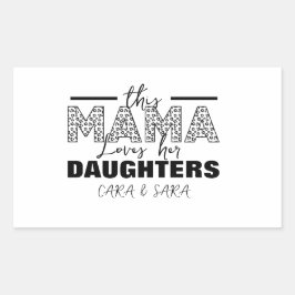 Pegatina Rectangular This mom loves her daughters