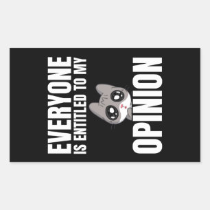 Pegatina Rectangular Todo el mundo tiene derecho a mi opinión,