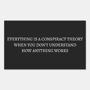 Pegatina Rectangular Todo es una teoría de la conspiración