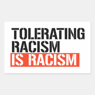 Pegatina Rectangular Tolerar el racismo es racismo