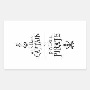 Pegatina Rectangular Trabajar como un capitán, jugar como un pirata