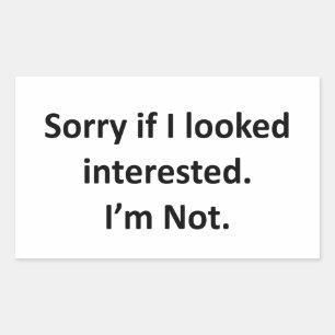 Pegatina Rectangular Triste si parecía interesado.  No soy