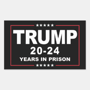 Pegatina Rectangular TRUMP 20 - 24 años en prisión - Anti-Trump