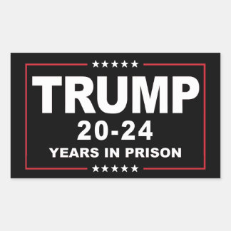 Pegatina Rectangular TRUMP 20 - 24 años en prisión - Anti-Trump