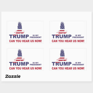 Pegatina Rectangular ¡Trump es mi presidente, ¿puedes escucharnos ahora