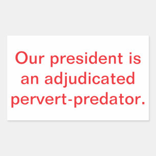 Pegatina Rectangular Trump es un depredador condenado judicialmente Han