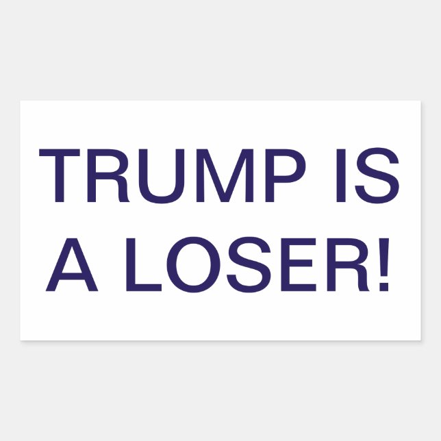 Pegatina Rectangular TRUMP IS A LOSER Dumb Drump Hankamer Artjunkhaus (Anverso)