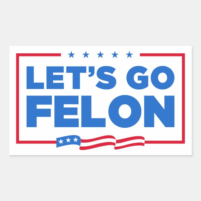 Pegatina Rectangular Vamos Felon contra Trump (Anverso)