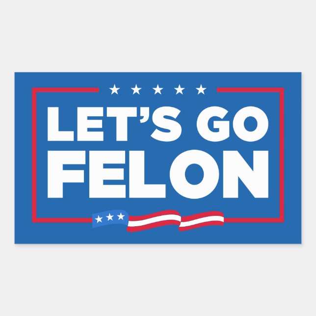 Pegatina Rectangular Vamos Felon contra Trump (Anverso)