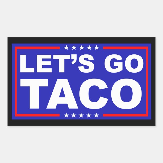 Pegatina Rectangular Vamos Taco Humor Político (Anverso)