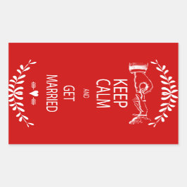 Pegatina Rectangular Vintage MANTENGA LA CALMA DE CASARSE