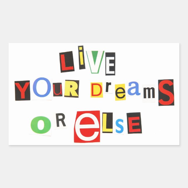 Pegatina Rectangular ¡Vivan sus sueños - o de otra manera! (Anverso)