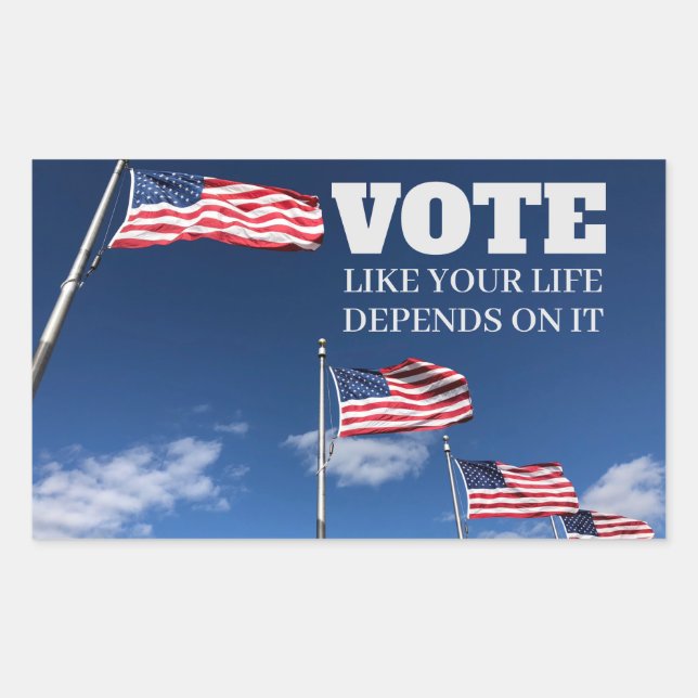 Pegatina Rectangular Vota Como Si Tu Vida Dependiera De Ello (Anverso)