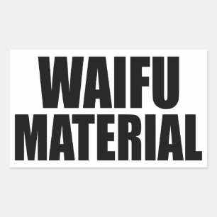 Pegatina Rectangular Waifu Material