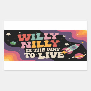 Pegatina Rectangular Willy Nilly es la forma de vivir