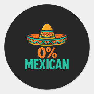 Pegatina Redonda 0 por ciento mexicano divertido cinco de mayo somb