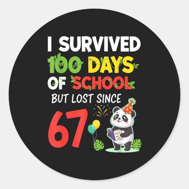 Pegatina Redonda 100 Days Of School I Survived But Lost Since 67 Me (Anverso)