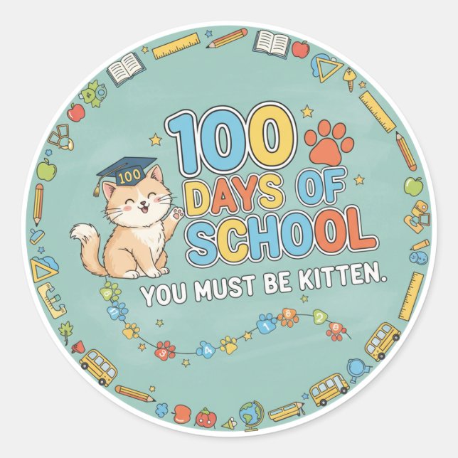 Pegatina Redonda 100 Days of School You Must Be Kitten  (Anverso)