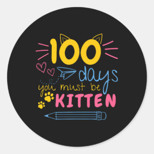 Pegatina Redonda 100 Días De Escuela Debes Ser Maestra De Gatos Gat