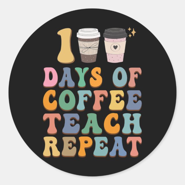 Pegatina Redonda 100 Días De Escuela Para Profesores De Café (Anverso)