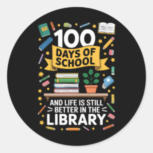 Pegatina Redonda 100 Días De Escuela Y La Vida Sigue Siendo Mejor