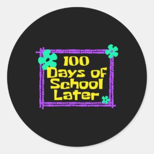 Pegatina Redonda 100 Días Escolares Más Tarde 100 Días De Enseñanza