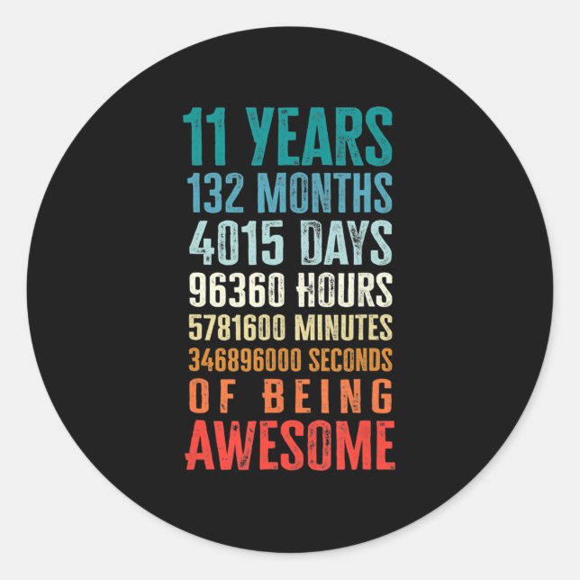 Pegatina Redonda 11 Years 132 Months Of Being Awesome 11th Birthday (Anverso)