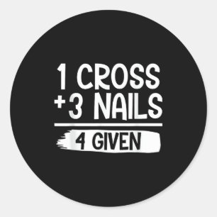 Pegatina Redonda 1 Cruz + 3 Clavos = 4 Camiseta Dada _ Cristiano -