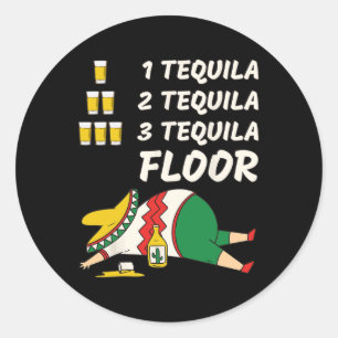 Pegatina Redonda 1 Tequila 2 Tequila 3 Tequila Floor - Funny Fiesta