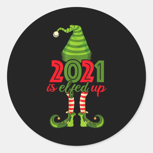 Pegatina Redonda 2021 Is Elfed Up - Funny Christmas Family Pajama  (Anverso)