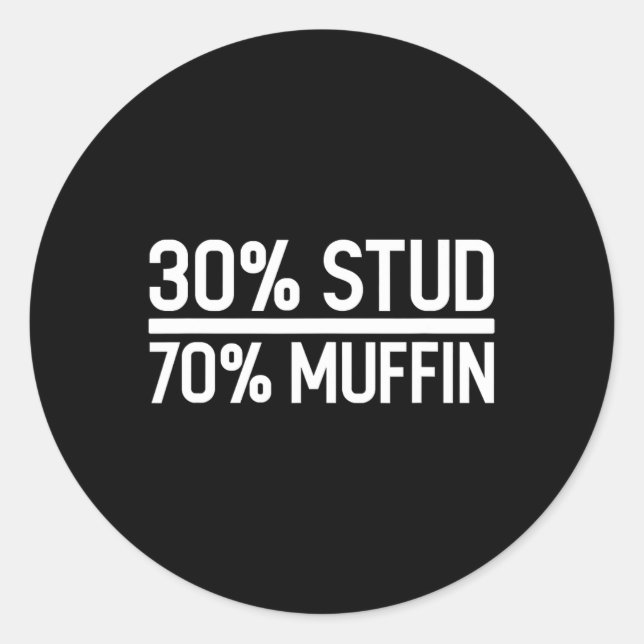 Pegatina Redonda 30% Stud 70% Muffin Funny - Venta del Día del Padr (Anverso)
