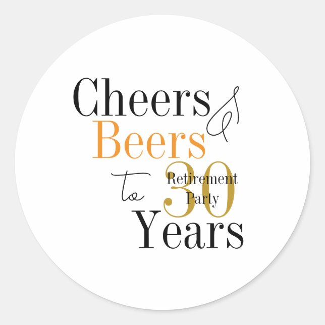Pegatina Redonda 30 Years Retirement Cheers and Beers Minimal Party (Anverso)