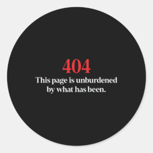 Pegatina Redonda 404 Esta página está libre de lo que ha sido Trump