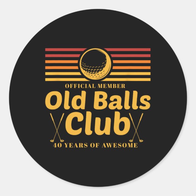 Pegatina Redonda 40.º cumpleaños Funny Golf Old Club Miembro Golfer (Anverso)