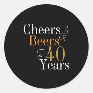Pegatina Redonda 40.º cumpleaños Saludos y cervezas Fiesta de oro n