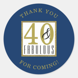 Pegatina Redonda 40 y fabulosa fiesta de cumpleaños gracias