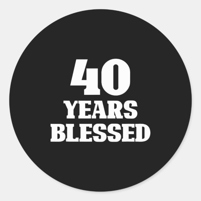 Pegatina Redonda 40 Years Blessed 40th Birthday Christian Religious (Anverso)