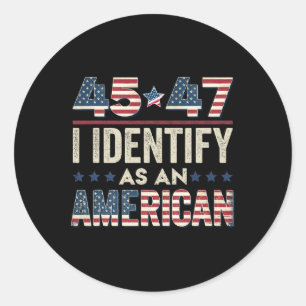Pegatina Redonda 45 47 Me Identifico Como Presidente De Trump Estad