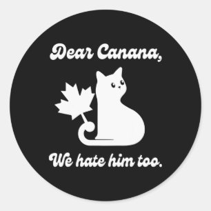 Pegatina Redonda 4 de julio Querido Canadá También lo odiamos Gato 