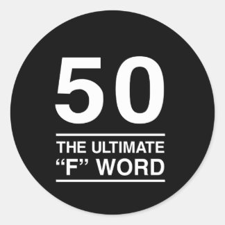 Pegatina Redonda 50 La última palabra "F"