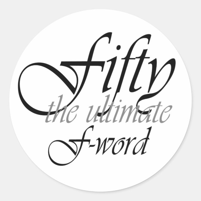 Pegatina Redonda 50 regalos de cumpleaños - ¡Cincuenta, el último F (Anverso)