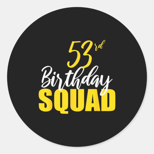 Pegatina Redonda 53rd Happy Birthday Squad Party Bday Family Group  (Anverso)