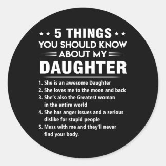 Pegatina Redonda 5 Cosas Que Deberías Saber De Mi Hija Que Es